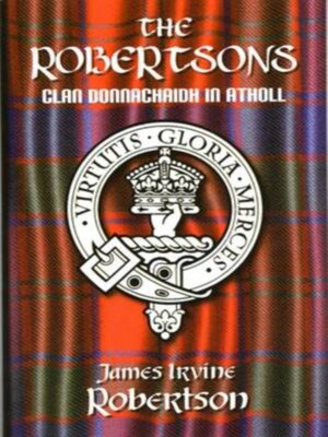 cover image of Robertsons, Clan Donnachaidh in Atholl